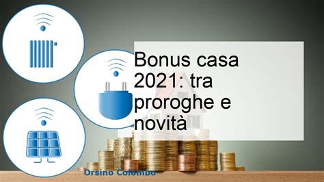 Bonus Casa: novità e proroghe .